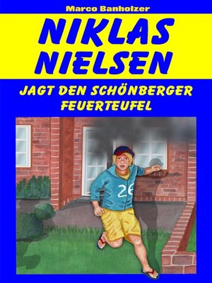 cover image of Niklas Nielsen jagt den Schönberger Feuerteufel